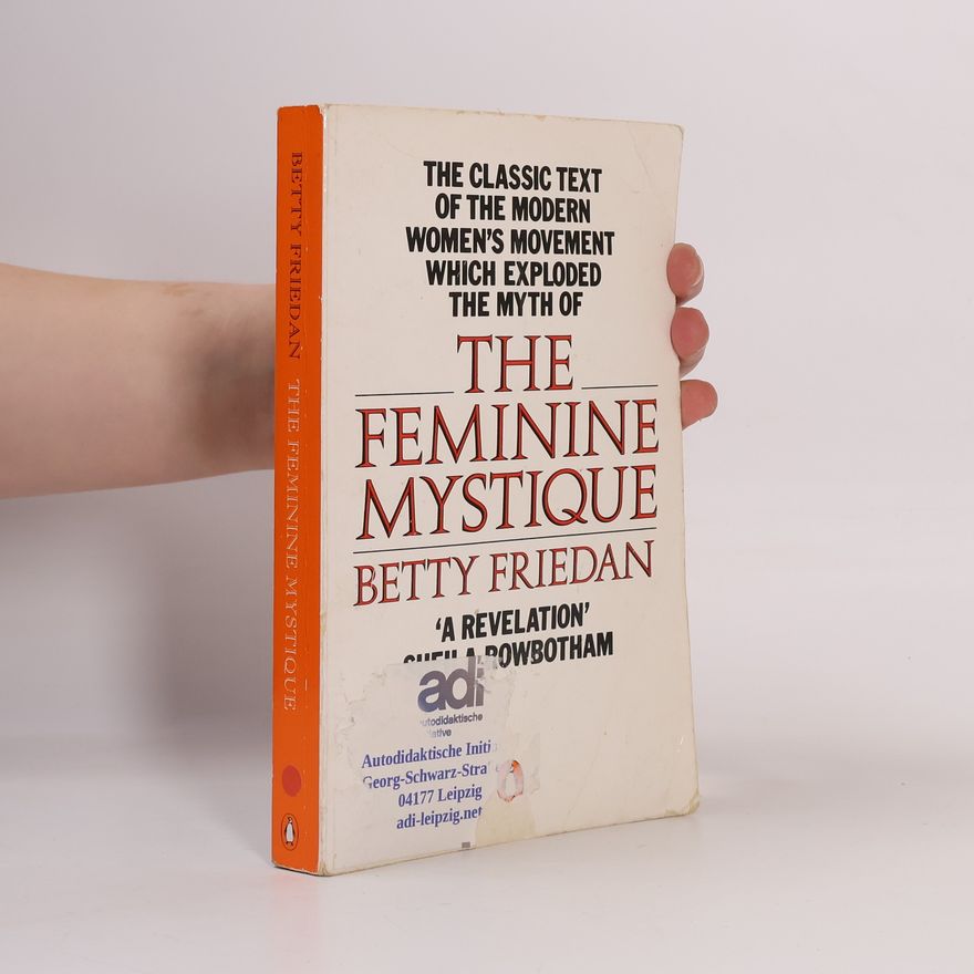 Betty Friedan The Feminine Mystique