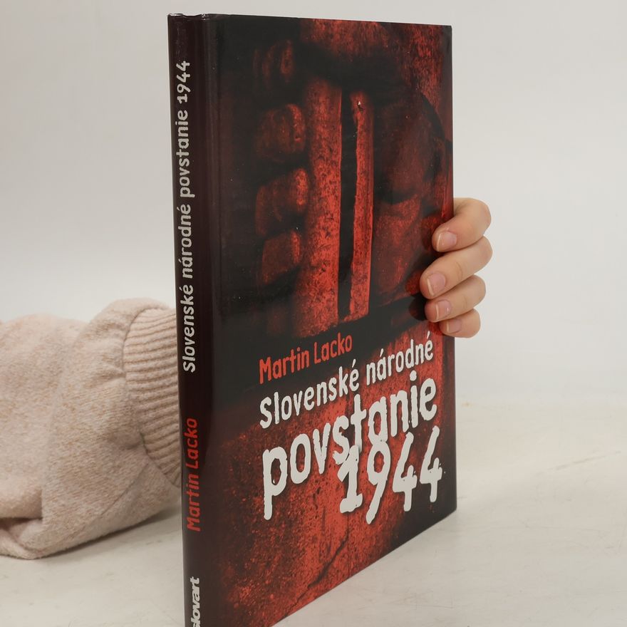 Martin Lacko Slovenské národné povstanie 1944
