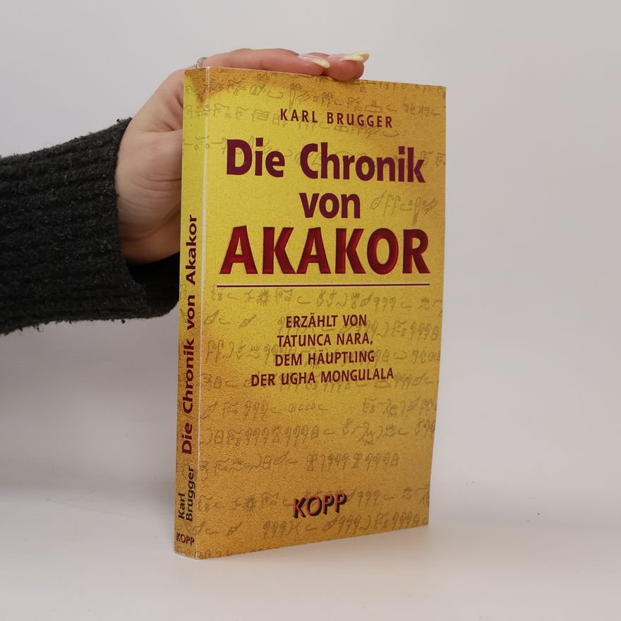 Tatunca Nara Die Chronik von Akakor