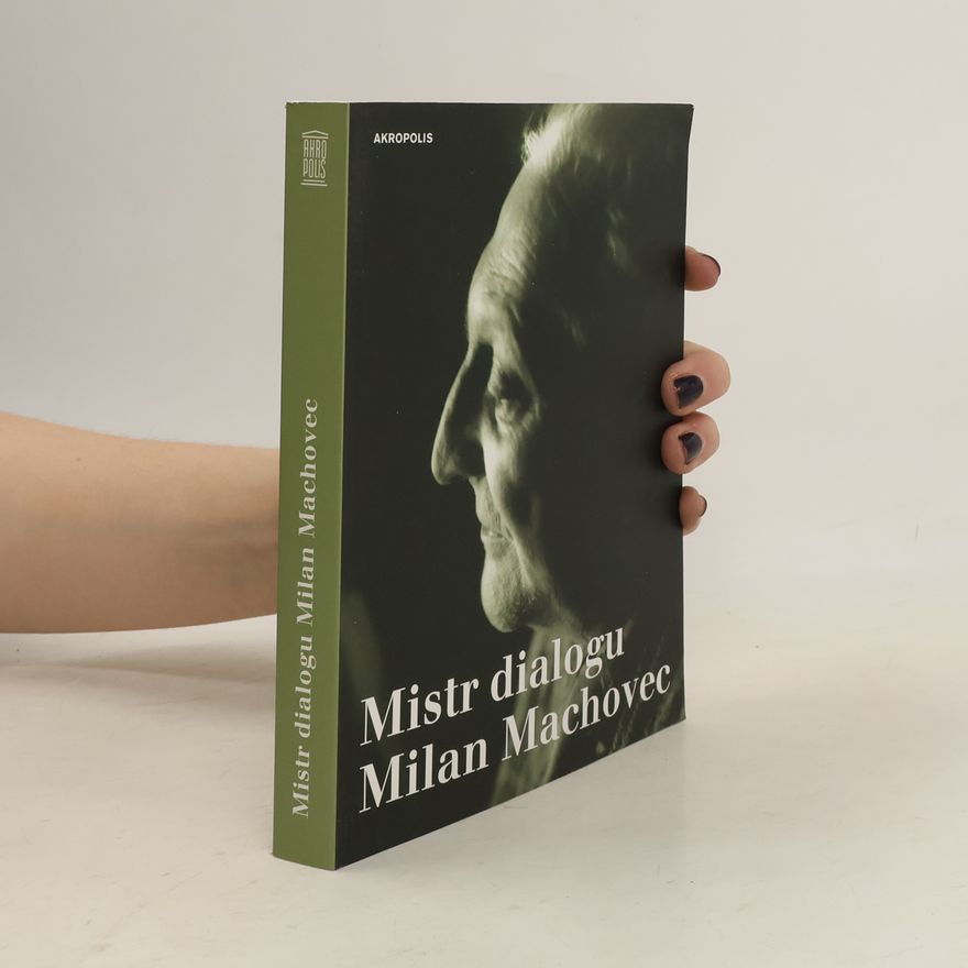 Pavel Tachecí Mistr dialogu Milan Machovec