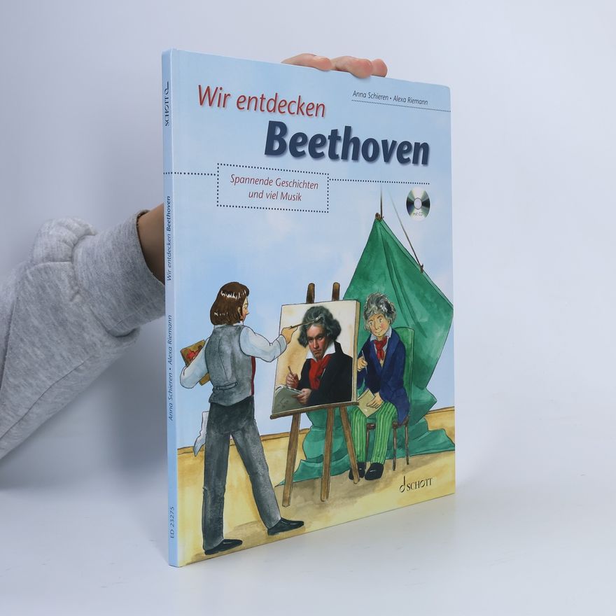 Anna Schieren Wir entdecken Beethoven