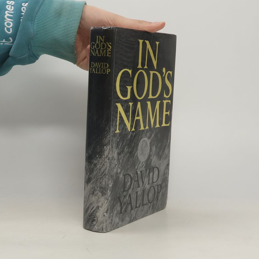 David A. Yallop In God's Name