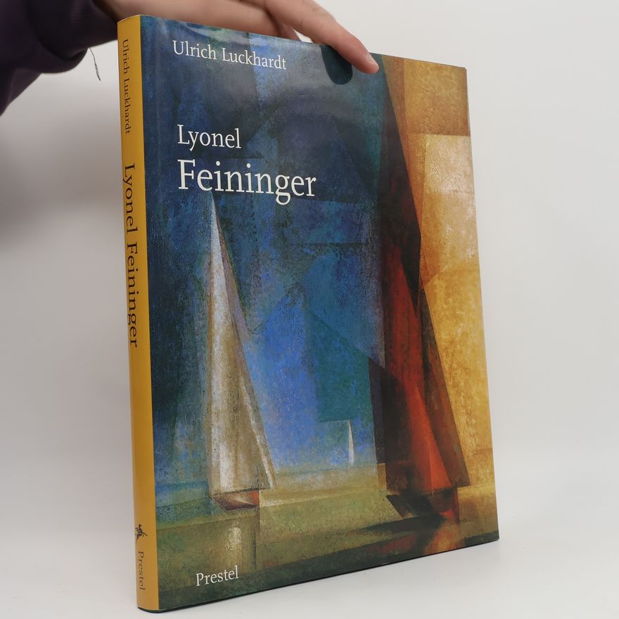 Ulrich Luckhardt Lyonel Feininger