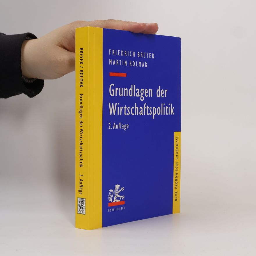 Martin Kolmar Neue Ökonomische Grundrisse: Grundlagen der Wirtschaftspolitik