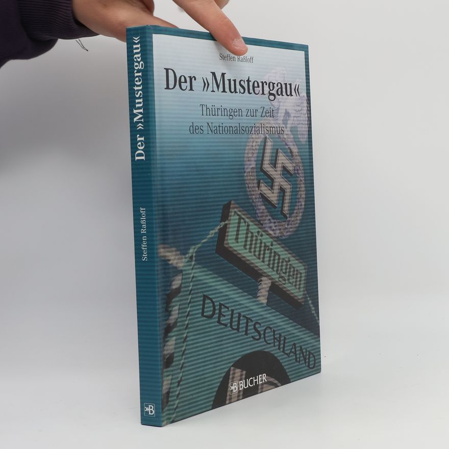 Steffen Raßloff Der "Mustergau"