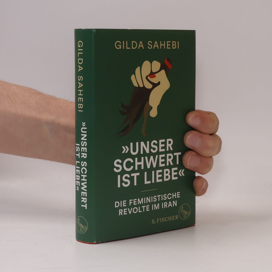 Gilda Sahebi "Unser Schwert ist Liebe"