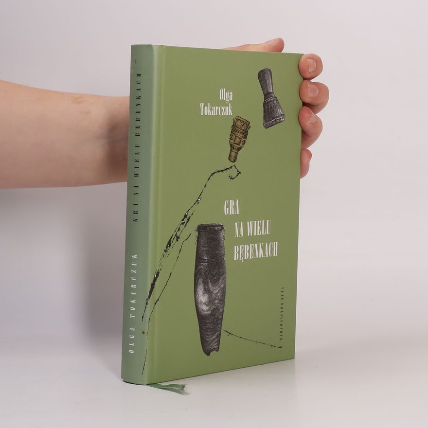 Olga Tokarczuk Gra na wielu bębenkach