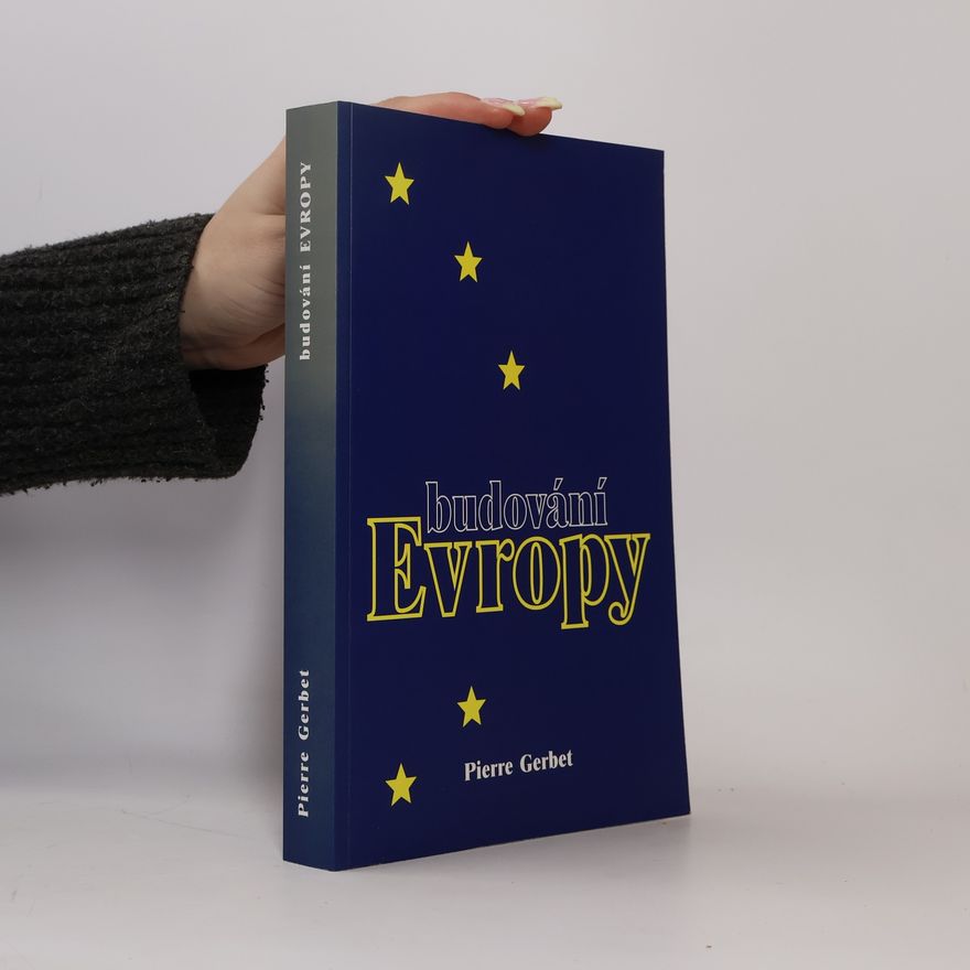 Pierre Gerbet Budování Evropy