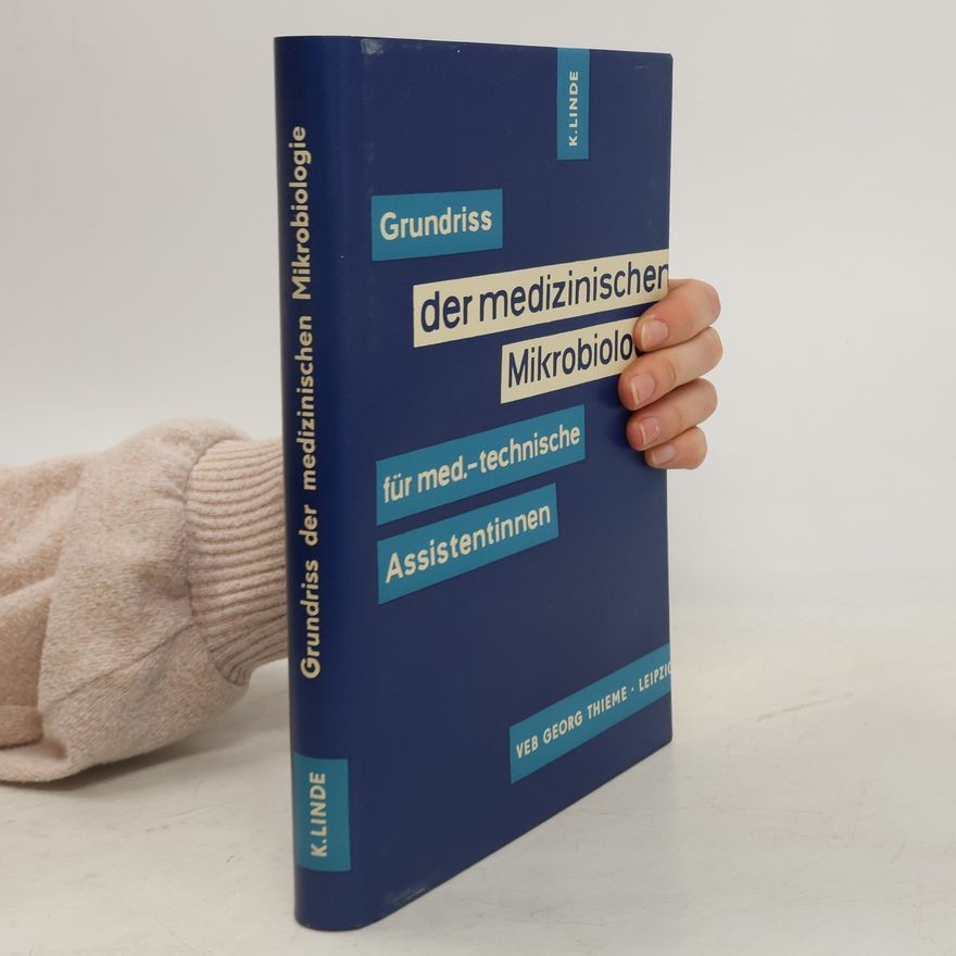 K. Linde Grundriss der medizinischer Mikrobiologie