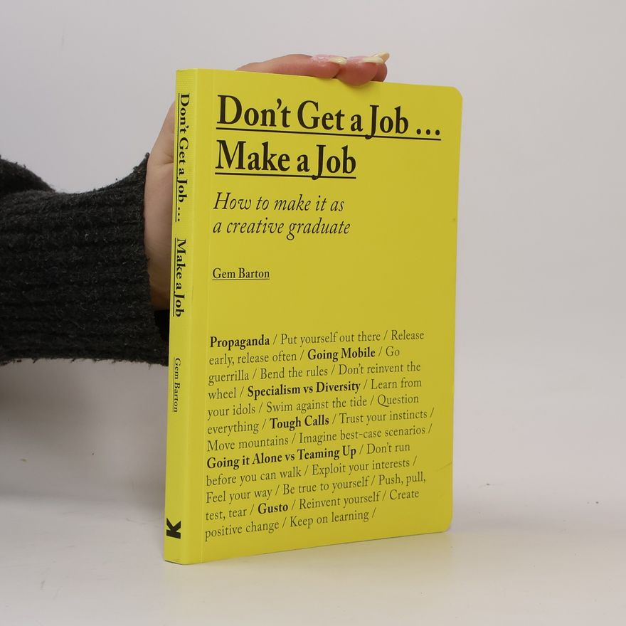 Gem Barton Don't get a job... make a job