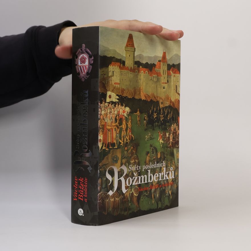 Václav Bůžek Světy posledních Rožmberků
