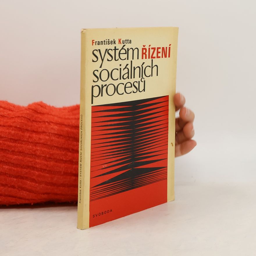 František Kutta Systém řízení sociálních procesů