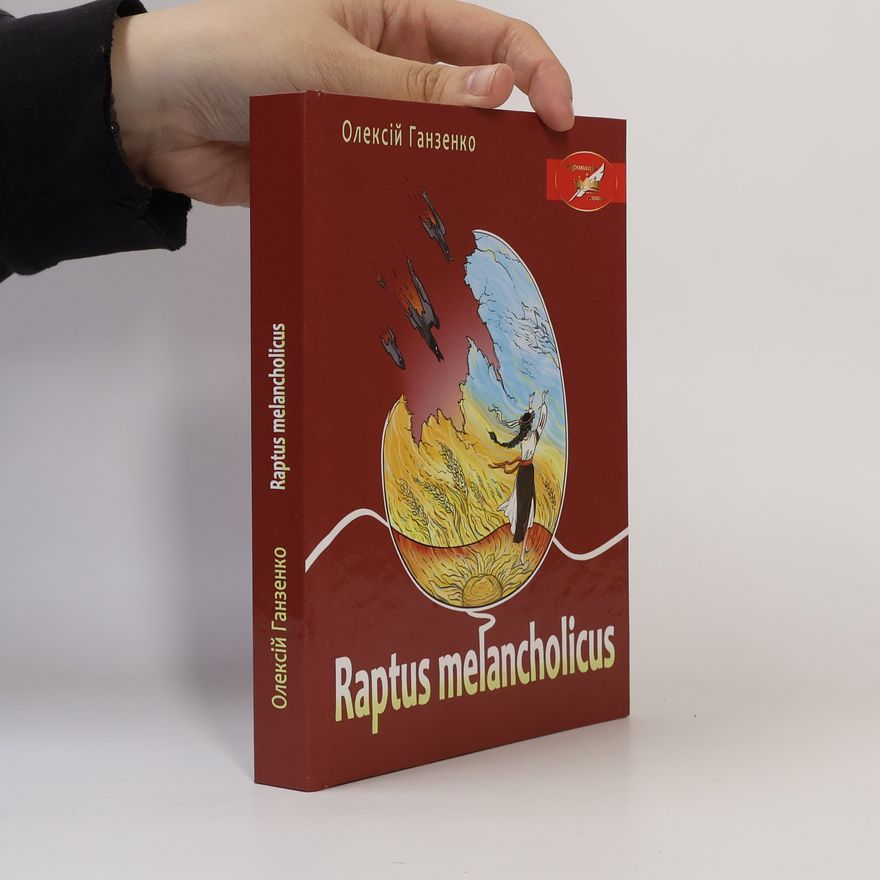 Oleksiy Hanzenko Raptus melancholicus