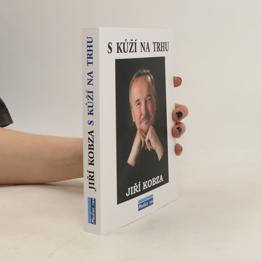 Jiří Kobza S kůží na trhu