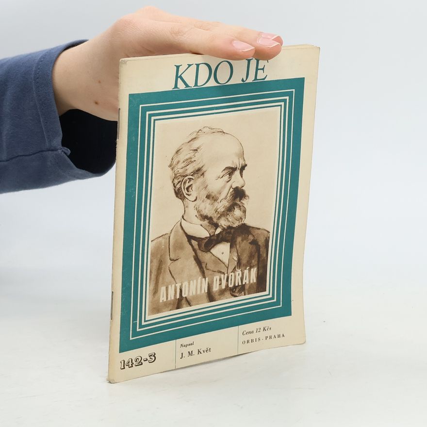 Květ J. M. Kdo je Antonín Dvořák