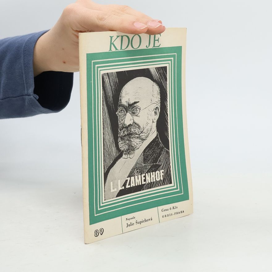 Julie Šupichová Kdo je L. L. Zamenhof