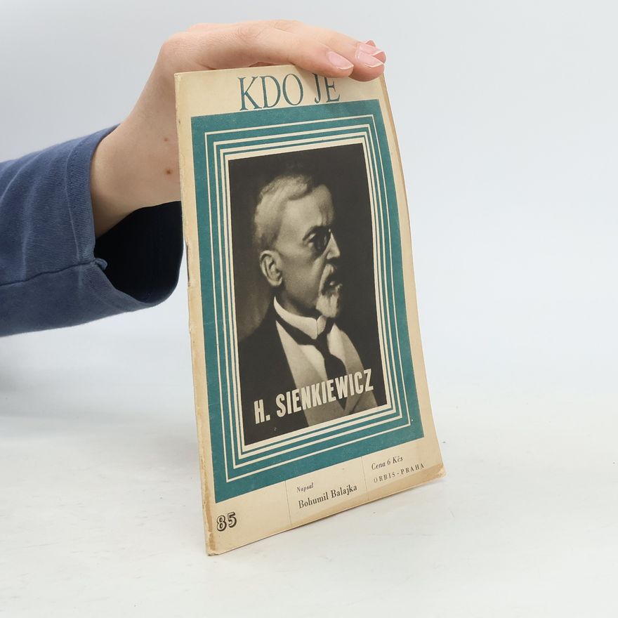 Bohumil Balajka Kdo je H. Sienkiewicz