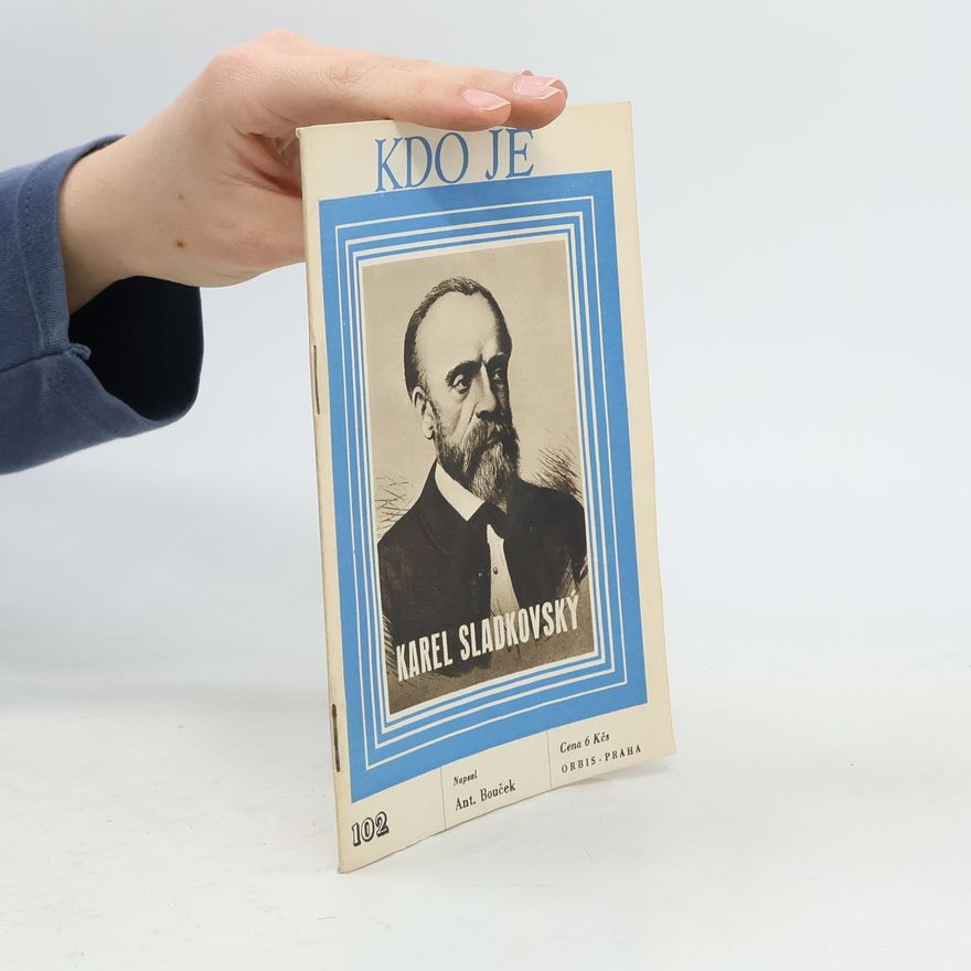 Antonín Bouček Kdo je Karel Sladkovský