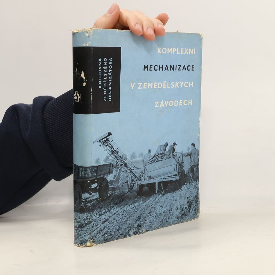 Miroslav Špelina Komplexní mechanizace v zemědělských závodech