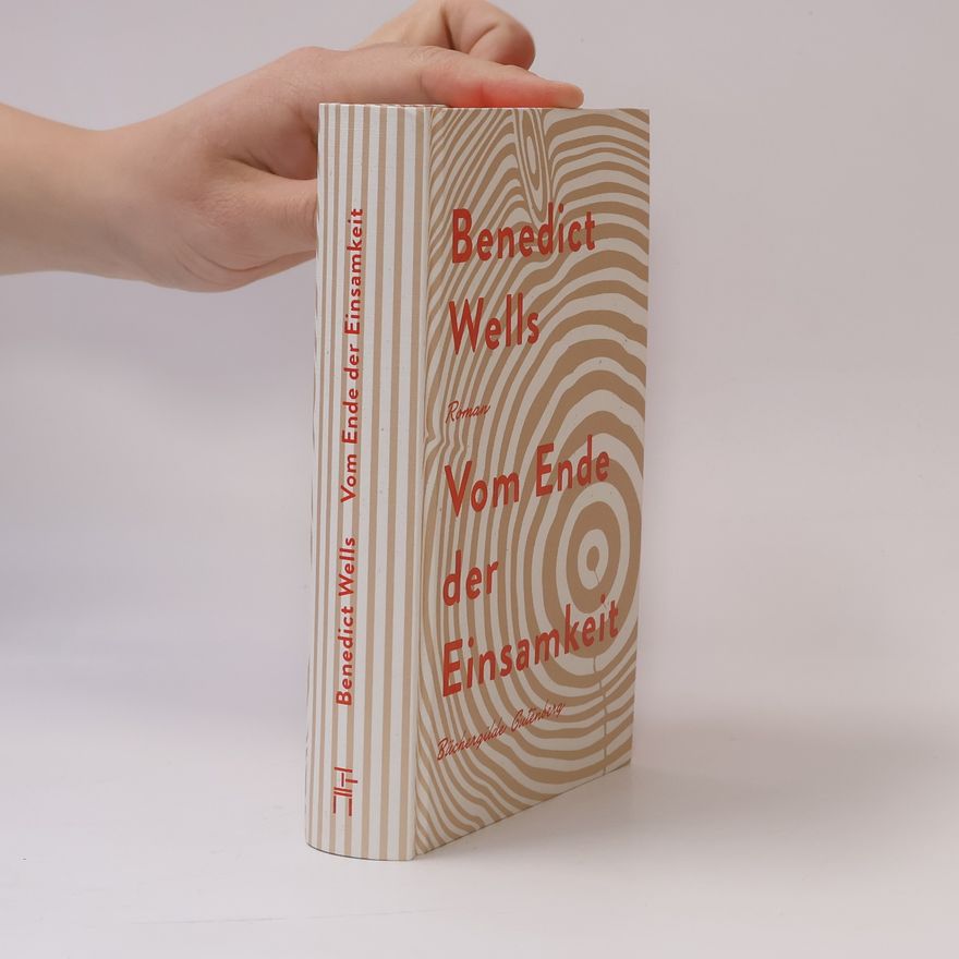 Benedict Wells Vom Ende der Einsamkeit