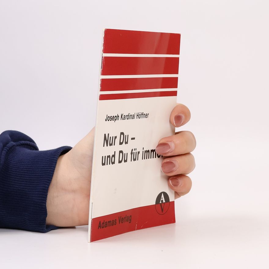 Joseph Höffner Adamas-Kleinschriften: Nur Du - und Du für immer