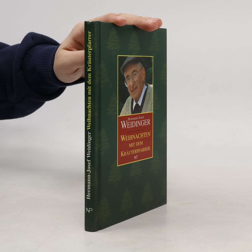 Hermann-Josef Weidinger Weihnachten mit dem Kräuterpfarrer