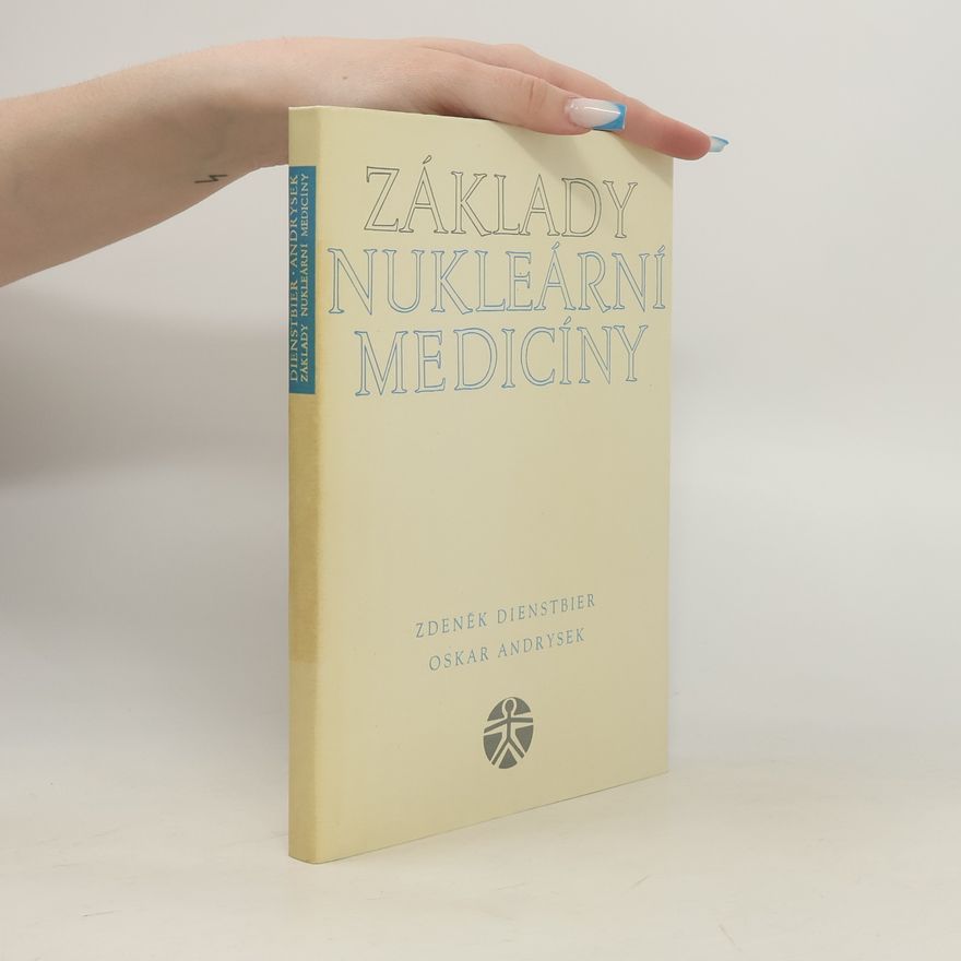 Zdeněk Dienstbier Základy nukleární medicíny