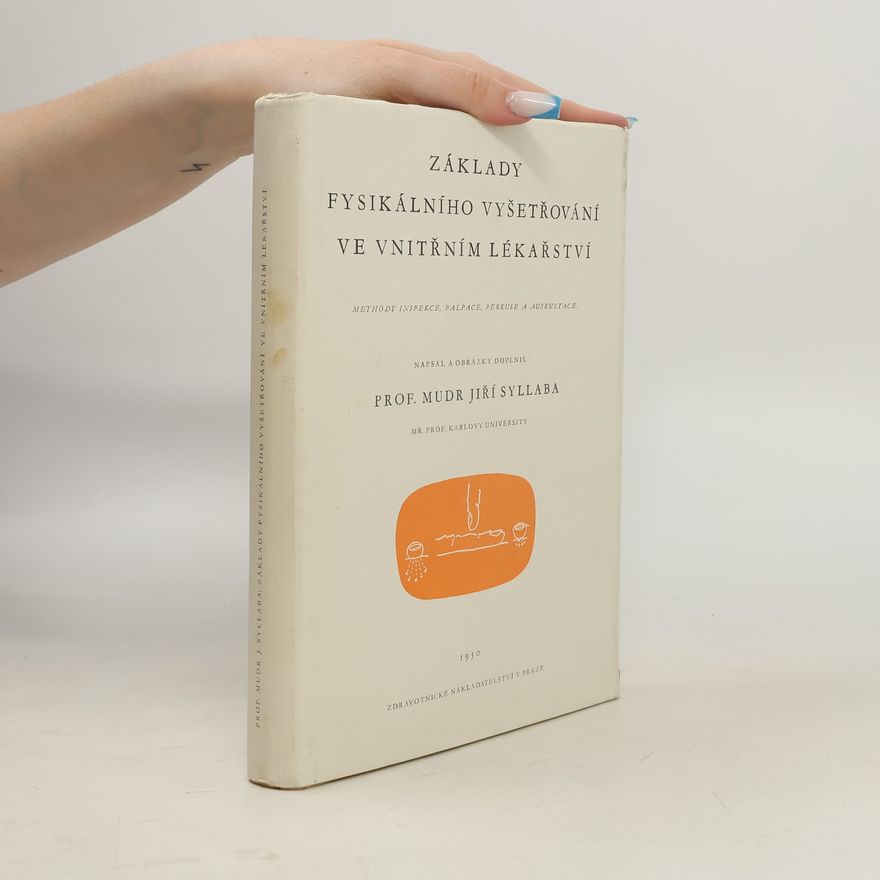 Jiří Syllaba Základy fysikálního vyšetřování ve Vnitřním lékařství