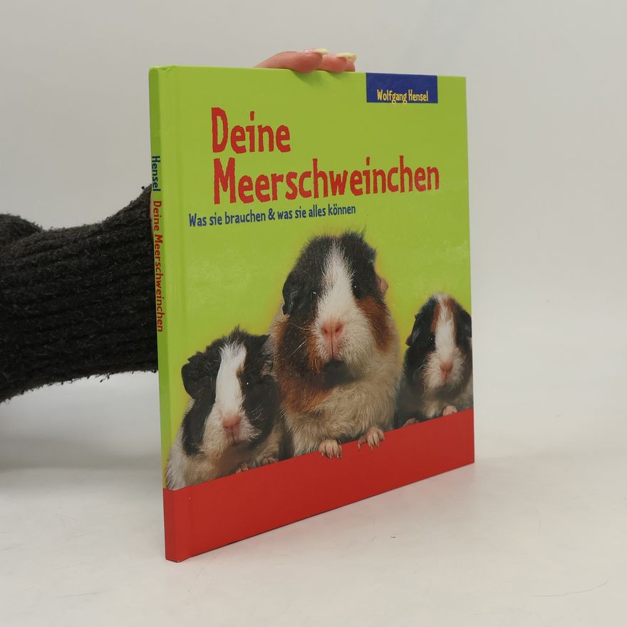 Wolfgang Hensel Deine Meerschweinchen