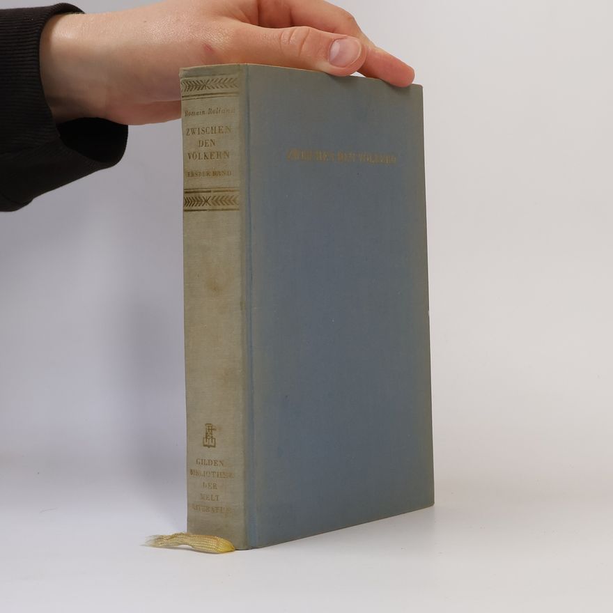 Romain Rolland Zwischen den Völkern I.
