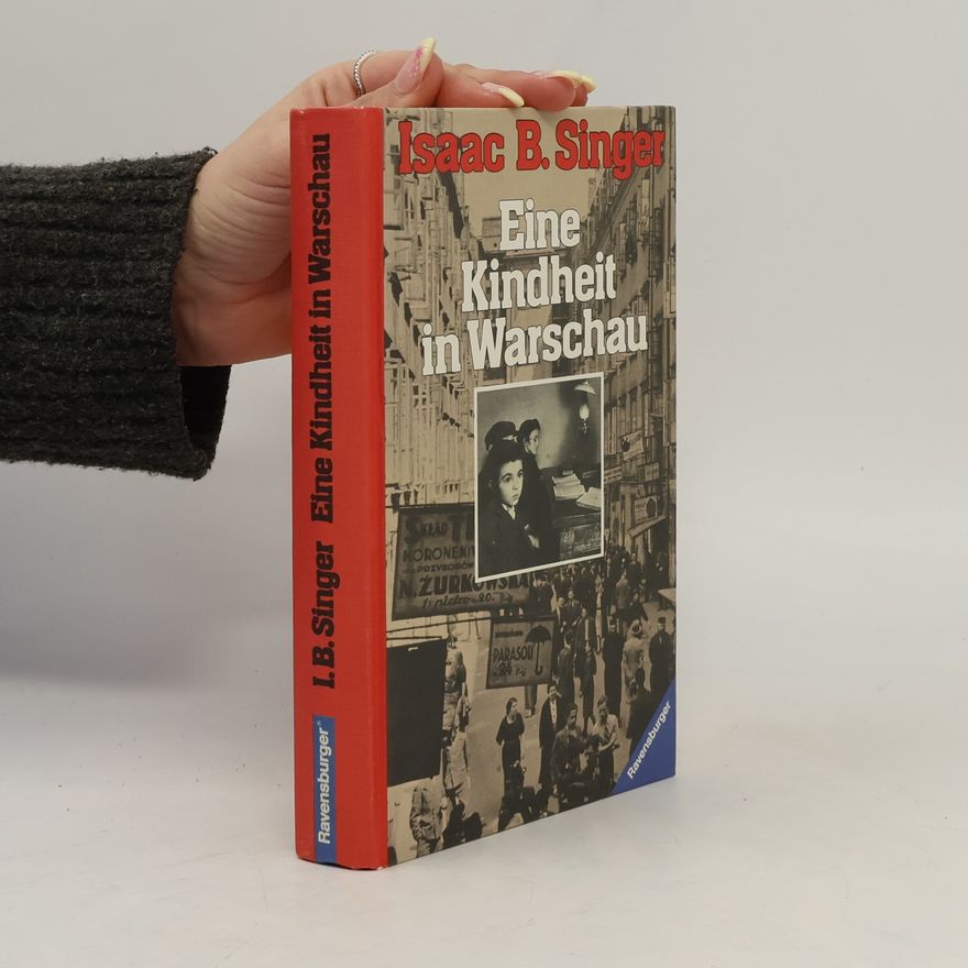 Isaac Bashevis Singer Eine Kindheit in Warschau