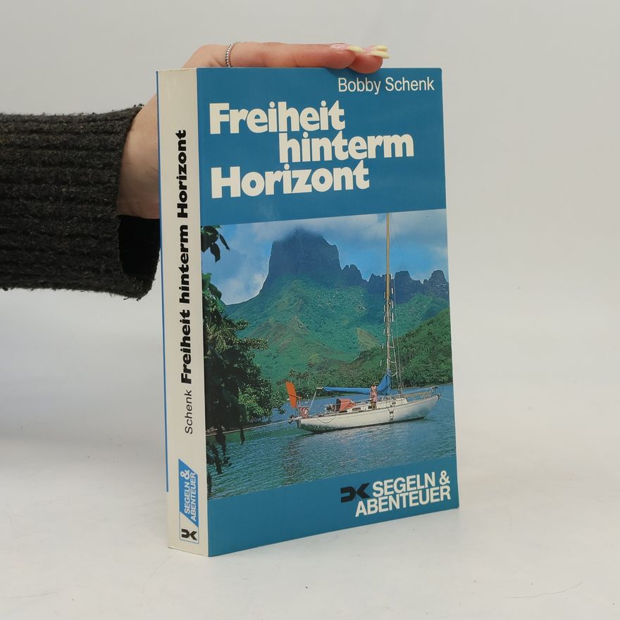 Bobby Schenk Freiheit hinterm Horizont