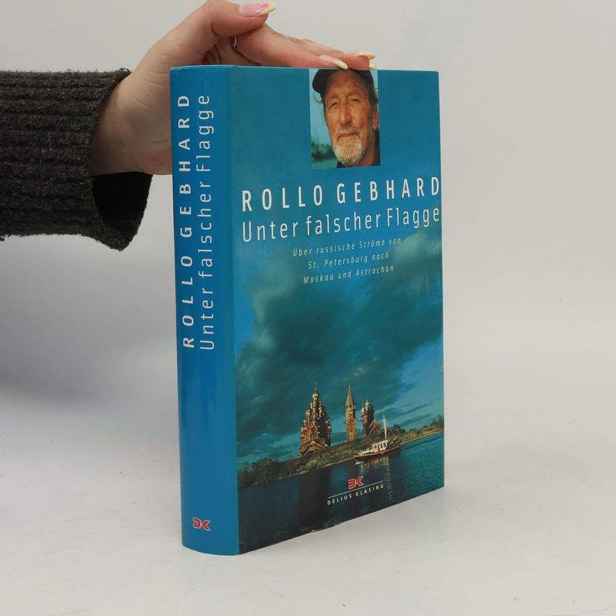 Rollo Gebhard Unter falscher Flagge