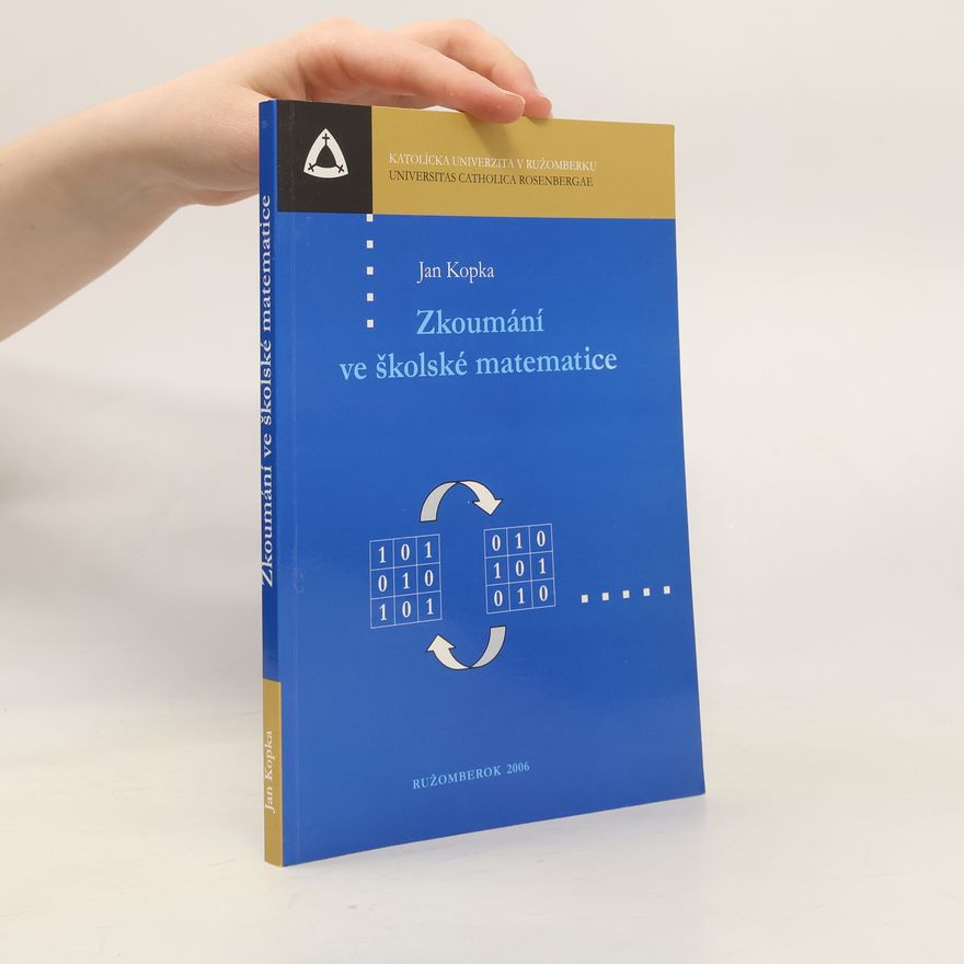 Jan Kopka Zkoumání ve školské matematice