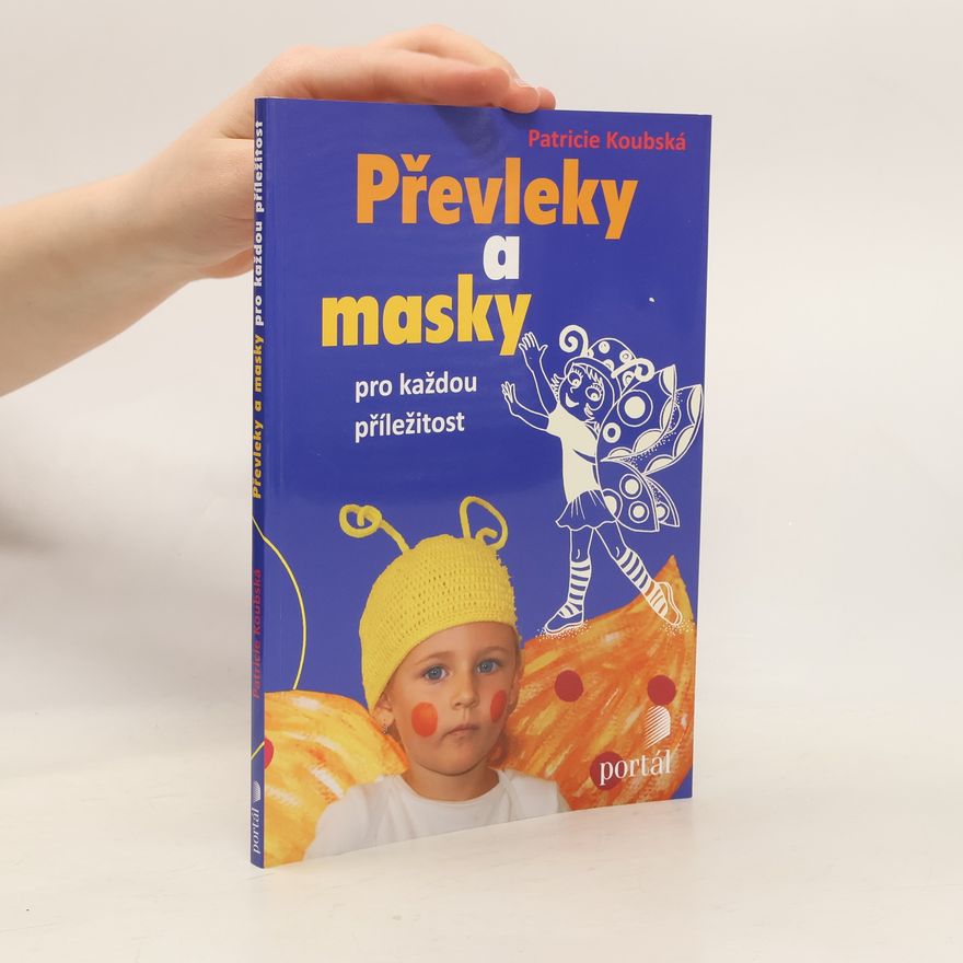 Patricie Koubská Převleky a masky pro každou příležitost