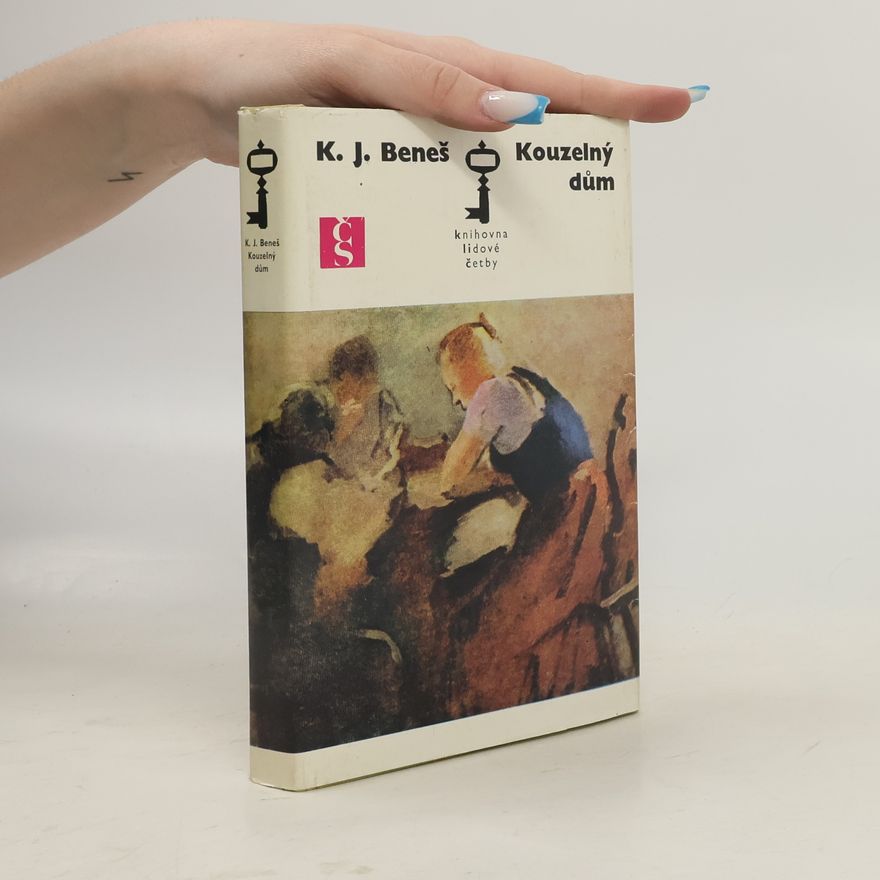 Karel Josef Beneš Kouzelný dům