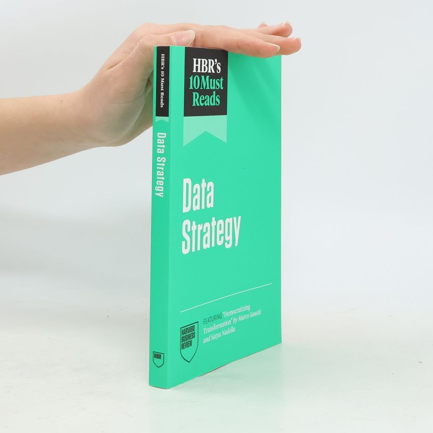 Harvard Business Review Hbr's 10 Must Reads on Data Strategy