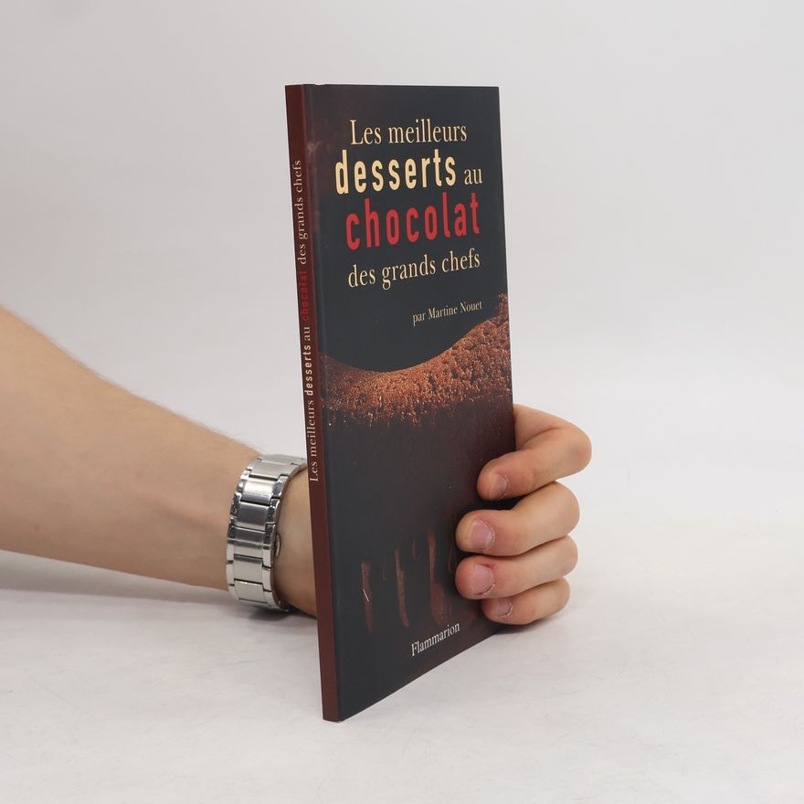 Martine Nouet Les meilleurs desserts au chocolat des grands chefs