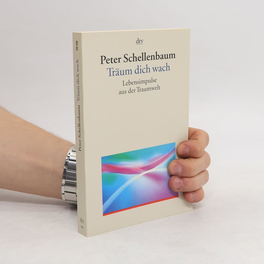 Peter Schellenbaum Träum dich wach