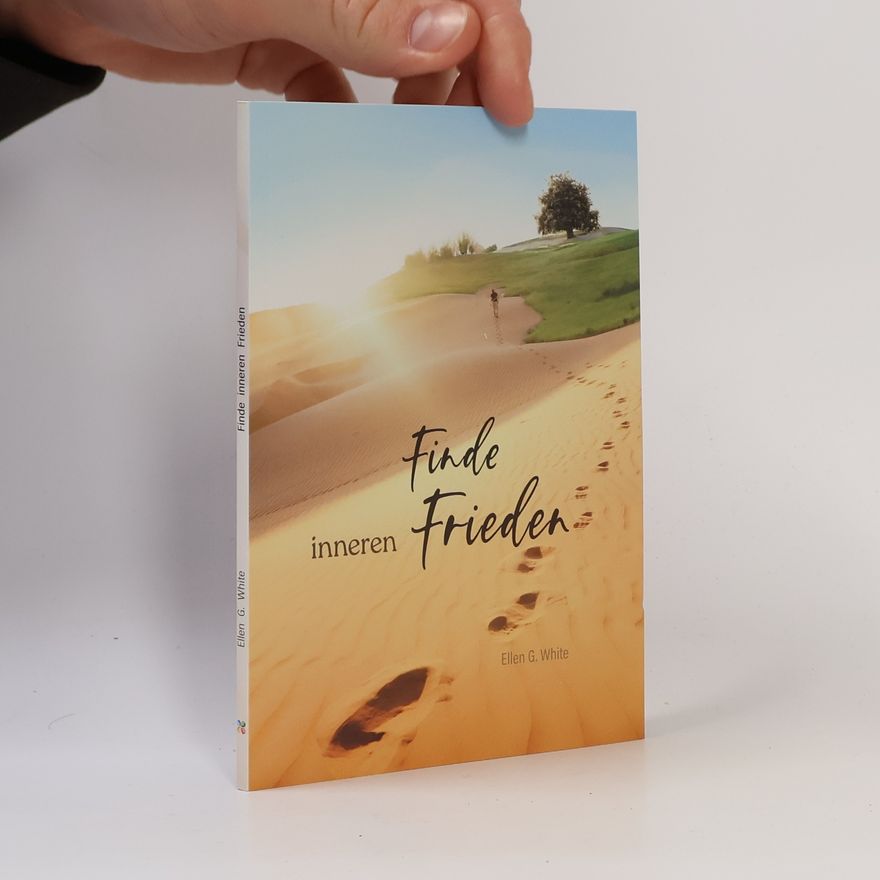 Ellen White Finde inneren Frieden