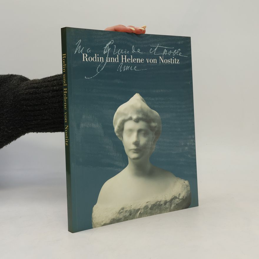 Christian Lenz Rodin und Helene von Nostitz - Ma grande et noble amie