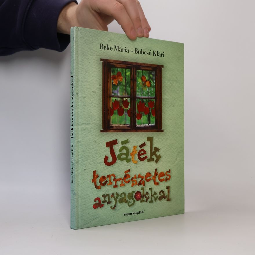 Mária Beke Játék természetes anyagokkal