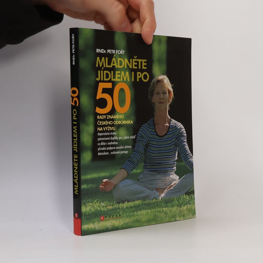 Petr Fořt Mládněte jídlem i po 50!