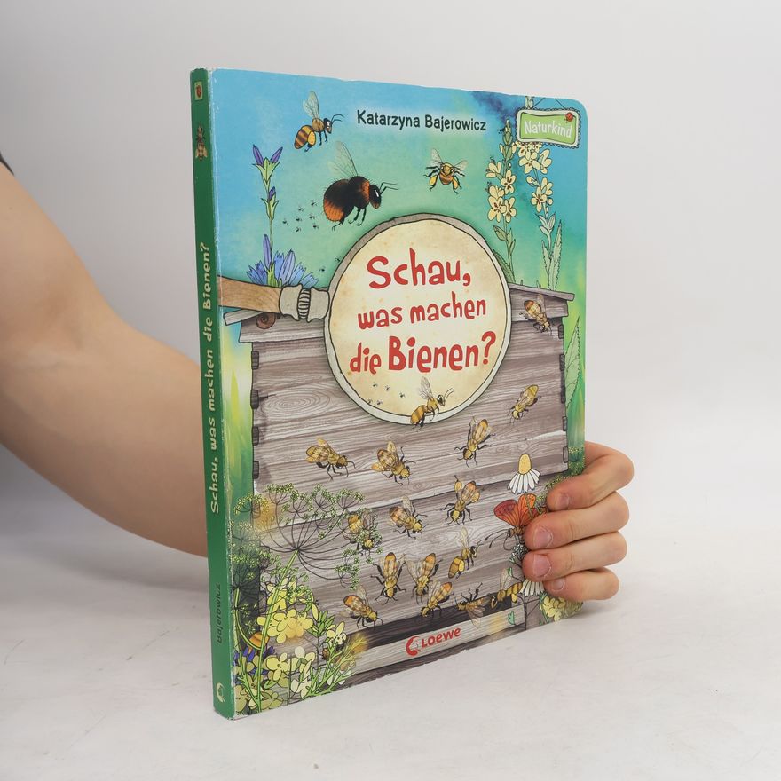 Katarzyna Bajerowicz Schau, was machen die Bienen?