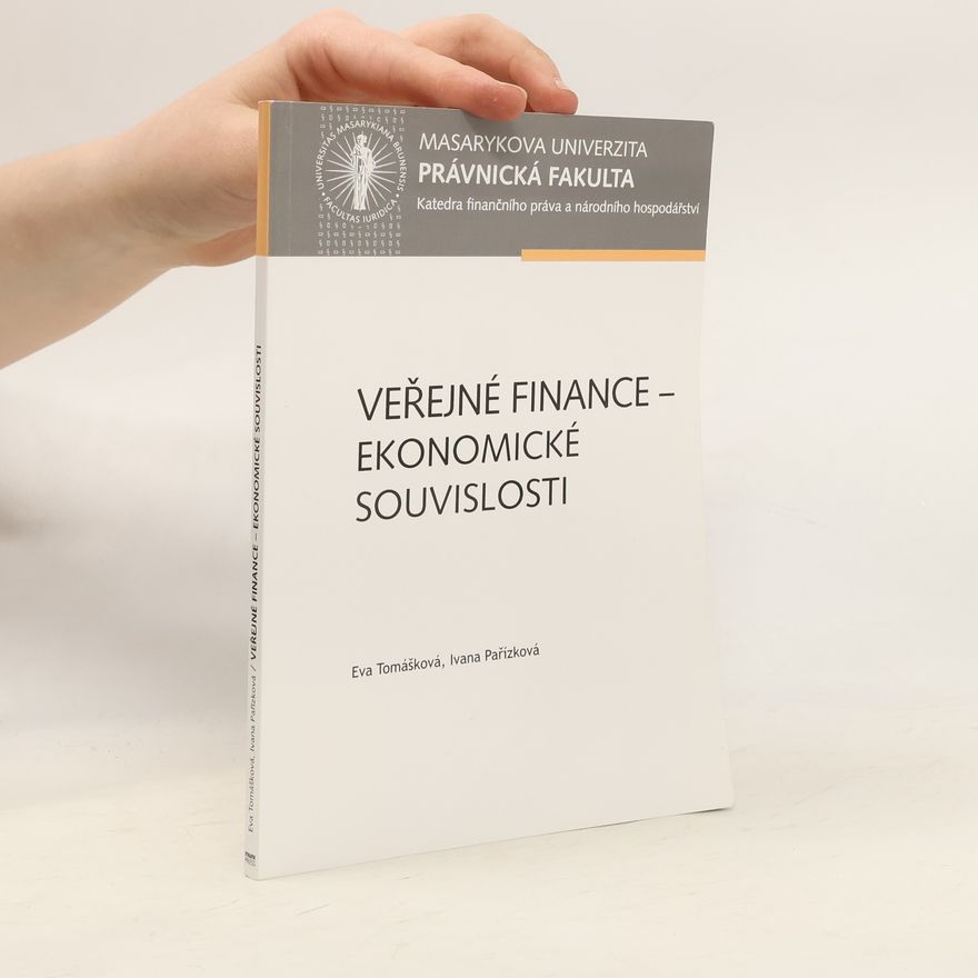 Eva Tomášková Veřejné finance - ekonomické souvislosti