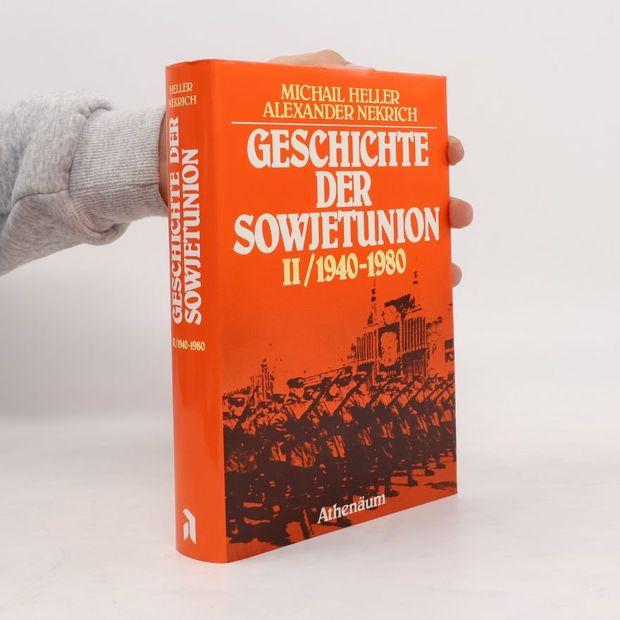 Michail Ja. Geller Geschichte der Sowjetunion II/1940-1980