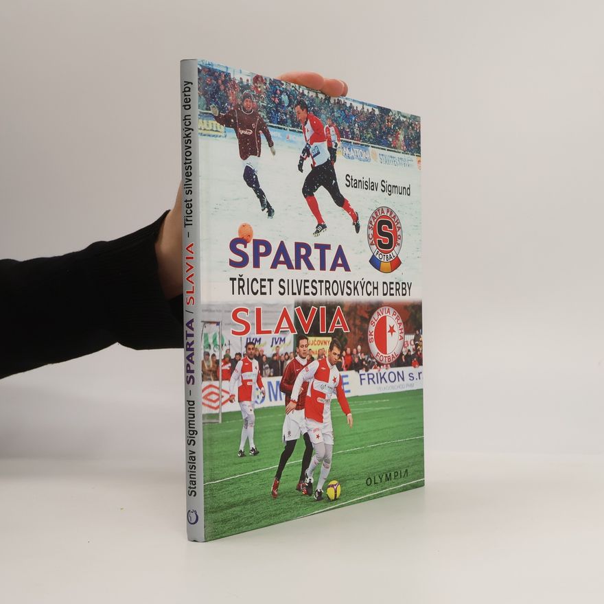 Stanislav Sigmund Sparta - Slavia: Třicet silvestrovských derby