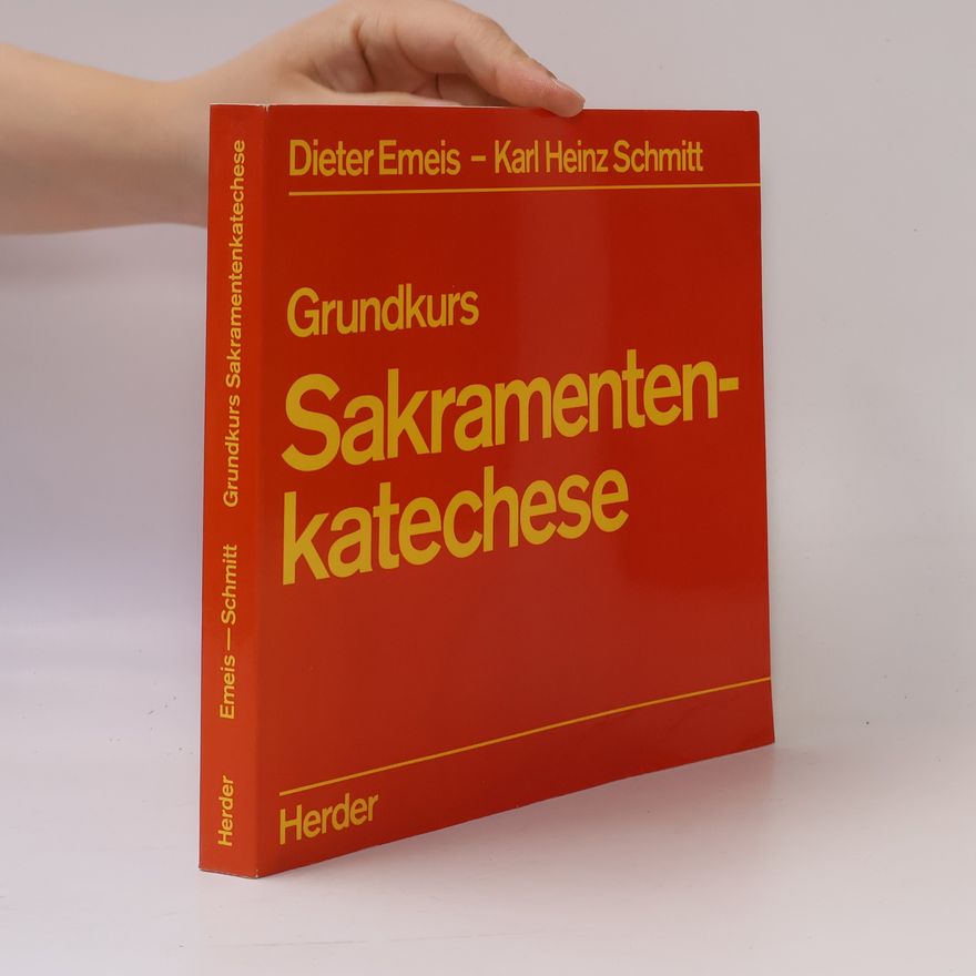 Karl-Heinz Schmitt Grundkurs Sakramentenkatechese