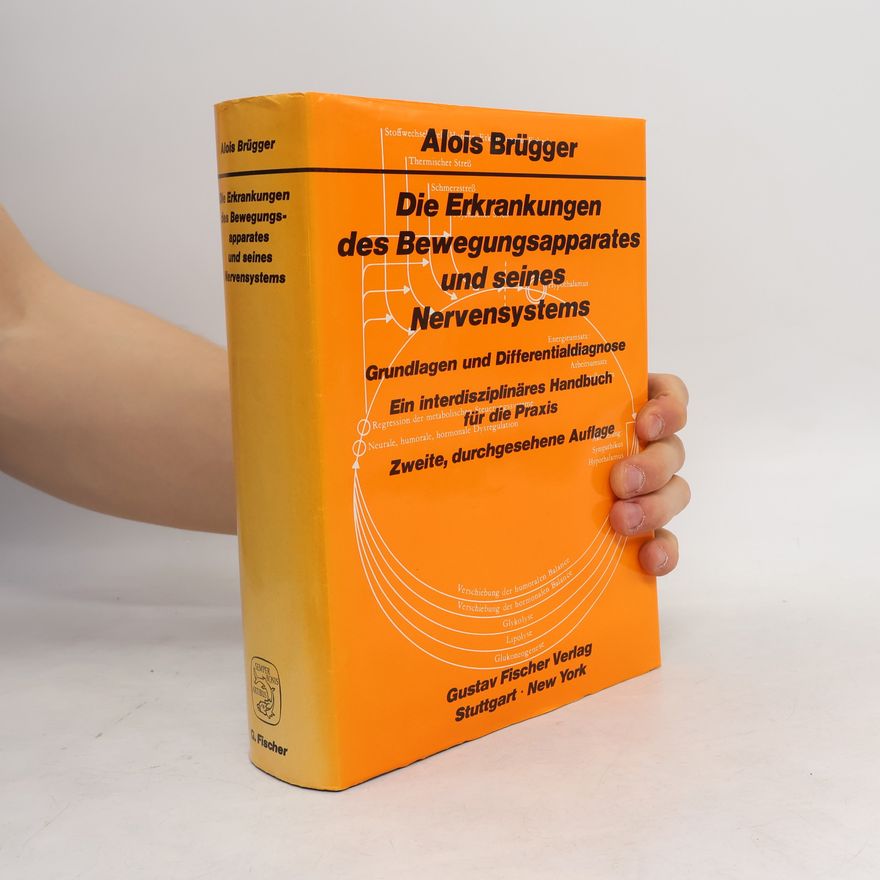 Alois Brügger Die Erkrankungen des Bewegungsapparates und seines Nervensystems