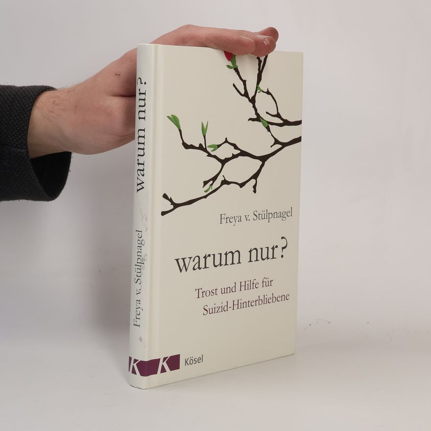 Freya von Stülpnagel Warum nur?